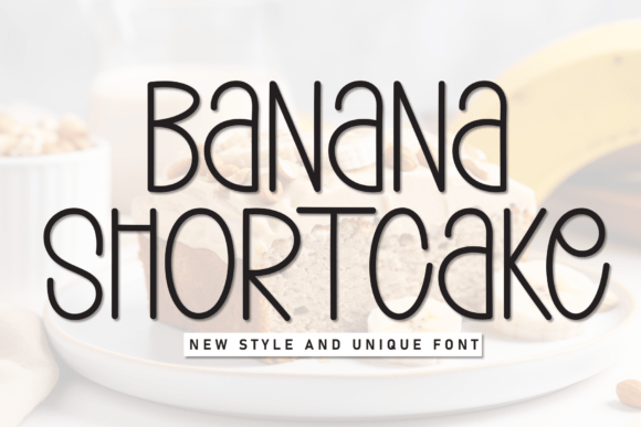 Banana Shortcake: The Handwritten Font for Authentic Brand Storytelling