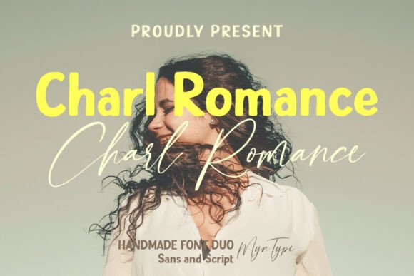 Charl Romance Duo: The Handcrafted Typeface for Authentic Campaigns