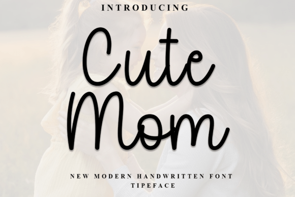 Cute Mom Typeface: Elevating Brand Identity with Warmth