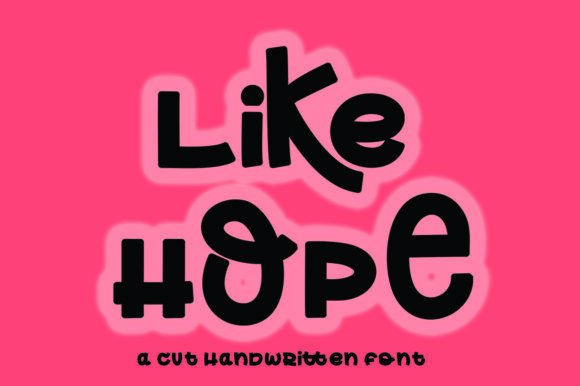Like Hope Typeface: A Warm Handwritten Font for Authentic Branding