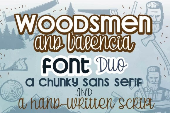 Woodsmen and Valencia Duo: A Modern Typeface Pair for Editorial Design